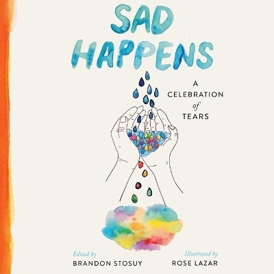 Sad Happens - Brandon Stosuy