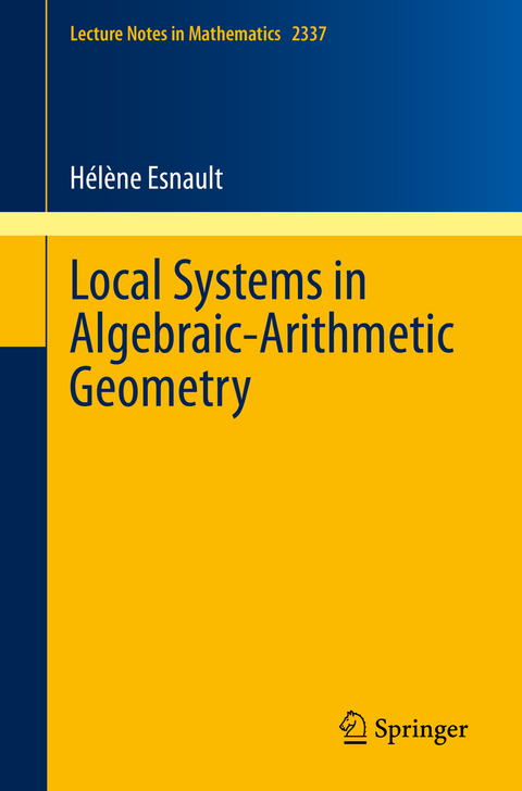 Local systems in algebraic-arithmetic geometry - Hélène Esnault