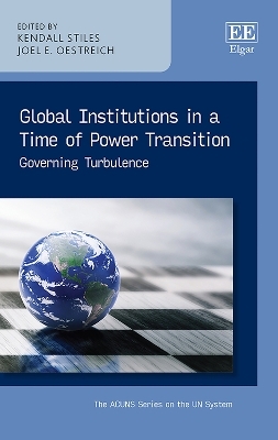 Global Institutions in a Time of Power Transition - 