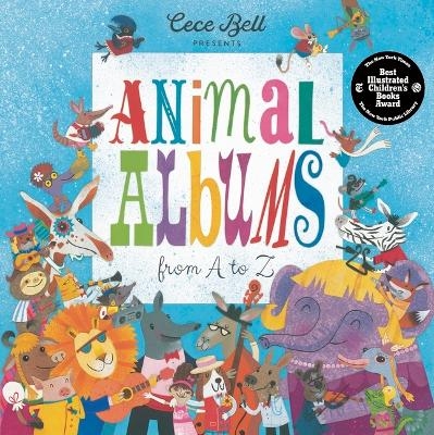 Animal Albums from A to Z - Cece Bell