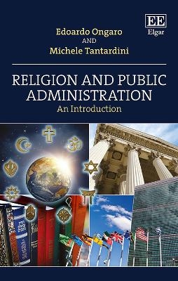 Religion and Public Administration - Edoardo Ongaro, Michele Tantardini