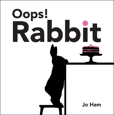 Oops! Rabbit - Jo Ham