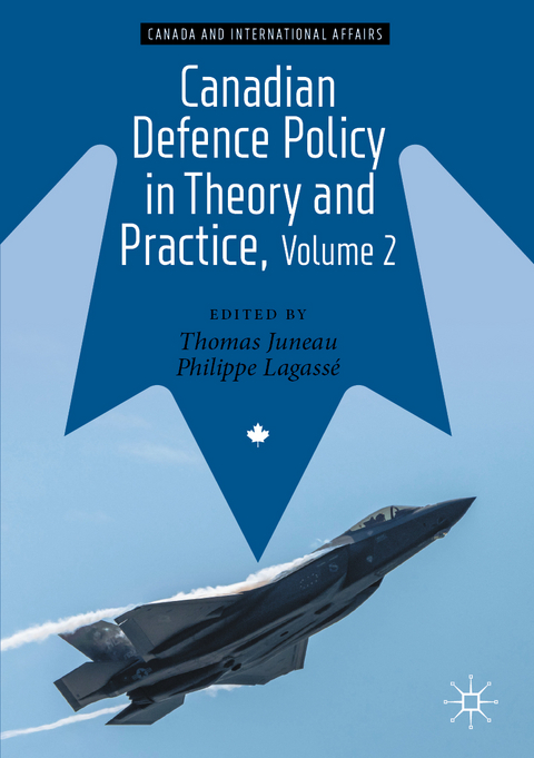 Canadian Defence Policy in Theory and Practice, Volume 2 - 