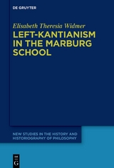 Left-Kantianism in the Marburg School - Elisabeth Theresia Widmer