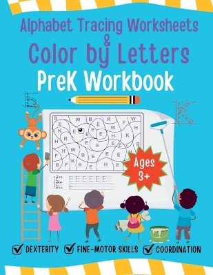 Alphabet Tracing Worksheet and Color by Letters Prek Workbook - Mare Robbins