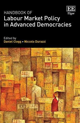 Handbook of Labour Market Policy in Advanced Democracies - 