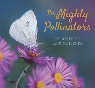 The Mighty Pollinators - Helen Frost