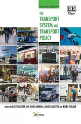 The Transport System and Transport Policy - Van Wee, Bert; Annema, Jan A.; Banister, David; Pudāne, Baiba