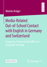 Media-Related Out-of-School Contact with English in Germany and Switzerland - Maleika Krüger