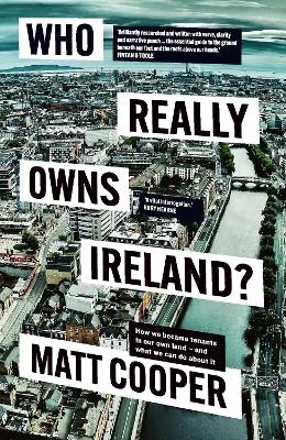 Who Really Owns Ireland? - Matt Cooper