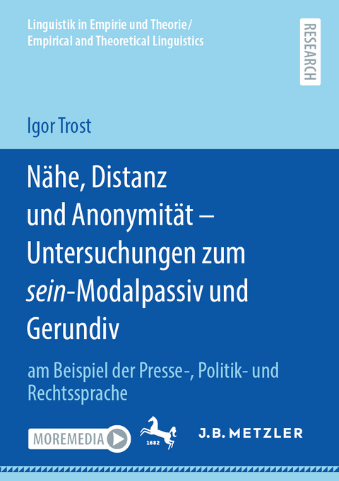 Nähe, Distanz und Anonymität - Untersuchungen zum sein-Modalpassiv und Gerundiv - Igor Trost