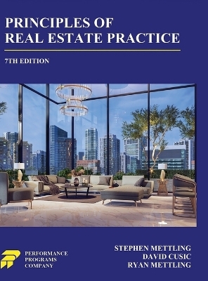 Principles of Real Estate Practice - Stephen Mettling, David Cusic, Ryan Mettling