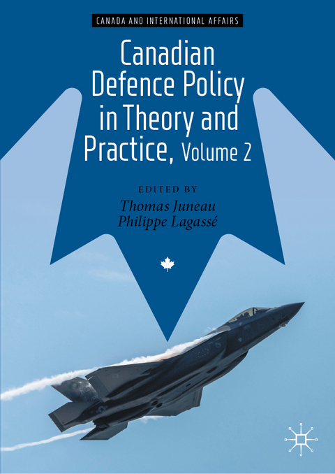 Canadian Defence Policy in Theory and Practice, Volume 2 - 