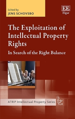 The Exploitation of Intellectual Property Rights - 