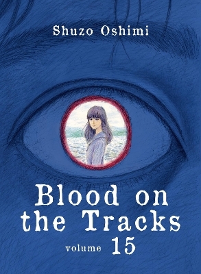 Blood on the Tracks 15 - Shuzo Oshimi