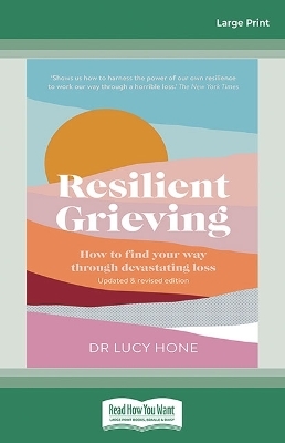 Resilient Grieving - Lucy Hone