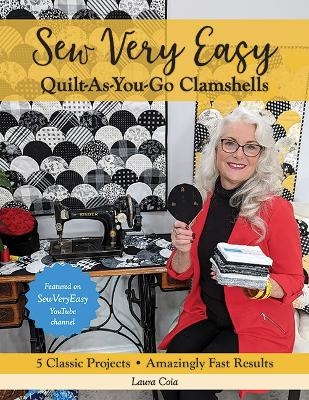 Sew Very Easy Quilt-As-You-Go Clamshells - Laura Coia