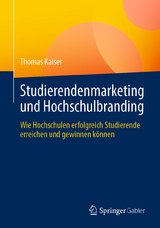 Studierendenmarketing und Hochschulbranding - Thomas Kaiser