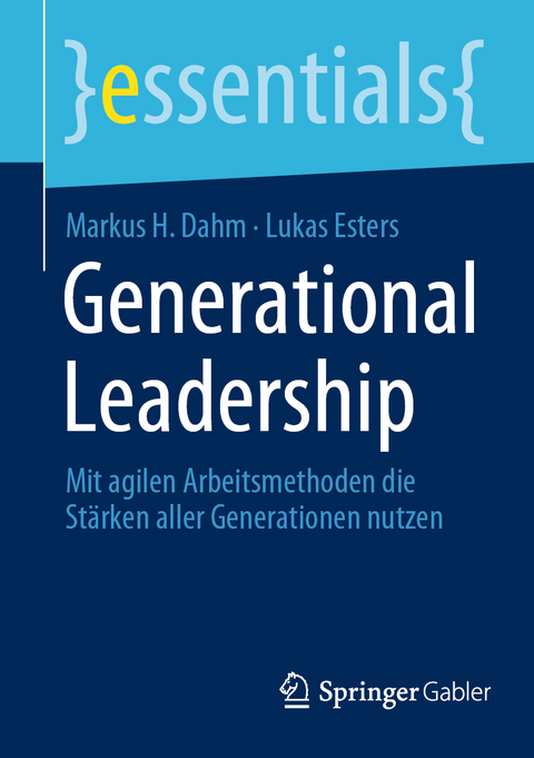 Generational Leadership - Markus H. Dahm, Lukas Esters