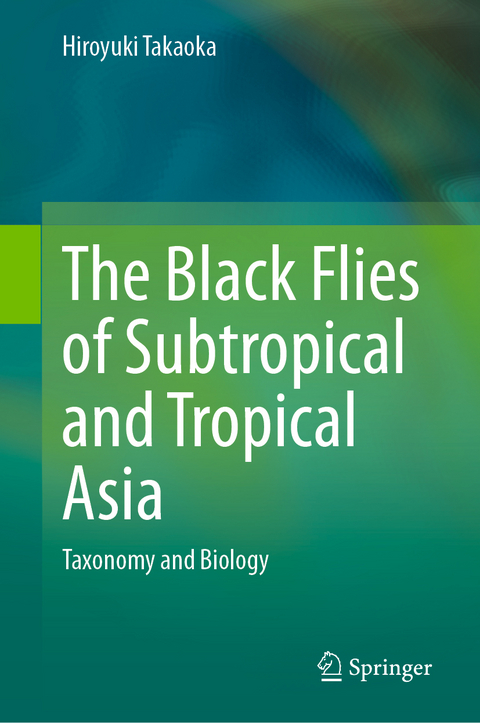 The Black Flies of Subtropical and Tropical Asia - Hiroyuki Takaoka