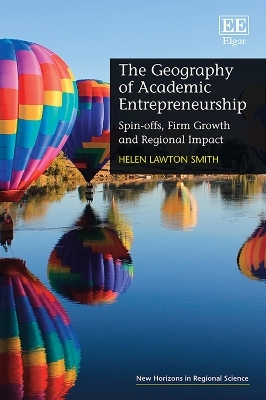 The Geography of Academic Entrepreneurship - Helen Lawton Smith