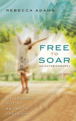 Free To Soar - Rebecca Adams