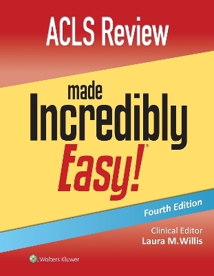 ACLS Review Made Incredibly Easy -  Lippincott  Williams &  Wilkins, Laura Willis