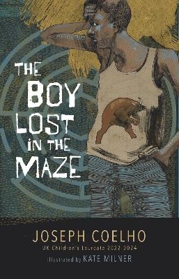 The Boy Lost in the Maze - Joseph Coelho