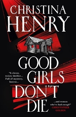 Good Girls Don't Die - Christina Henry