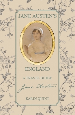 Jane Austen's England - KARIN QUINT