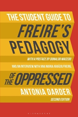 The Student Guide to Freire's 'Pedagogy of the Oppressed' - Professor Antonia Darder