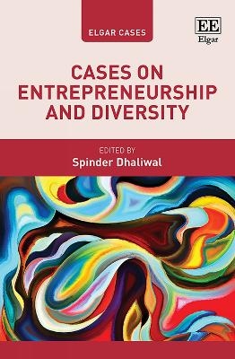 Cases on Entrepreneurship and Diversity - 