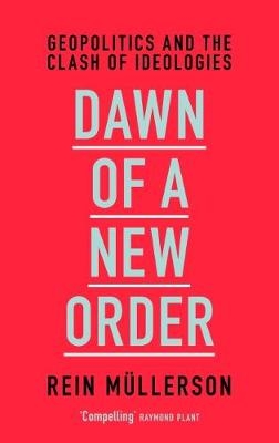 Dawn of a New Order -  Rein Mullerson