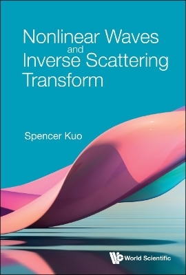 Nonlinear Waves And Inverse Scattering Transform - Spencer P Kuo