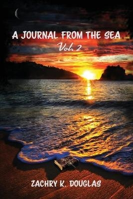 A Journal From The Sea Vol.2 - Zachry K Douglas