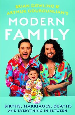 Brian and Arthur's Modern Family - Brian Dowling-Gourounlian, Arthur Gourounlian