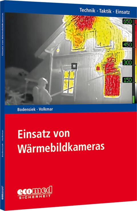 Einsatz von Wärmebildkameras - Torsten Bodensiek, Guido Volkmar