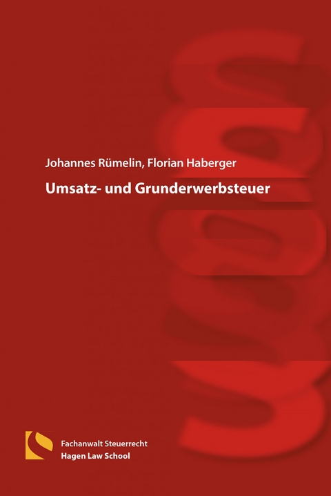 Umsatz- und Grunderwerbsteuer - Johannes Rümelin, Florian Haberger