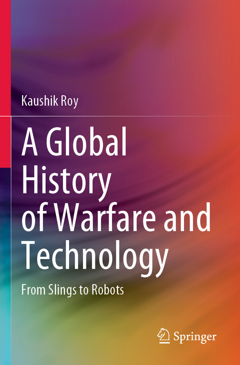 A Global History of Warfare and Technology - Kaushik Roy