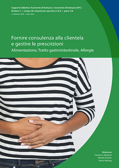 Fornire consulenza alla clientela e gestire le prescrizioni – Alimentazione, Tratto gastrointestinale, Allergie - Sabina Helbing, Monika Gerlach