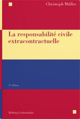 La responsabilité civile extracontractuelle - Müller, Christoph