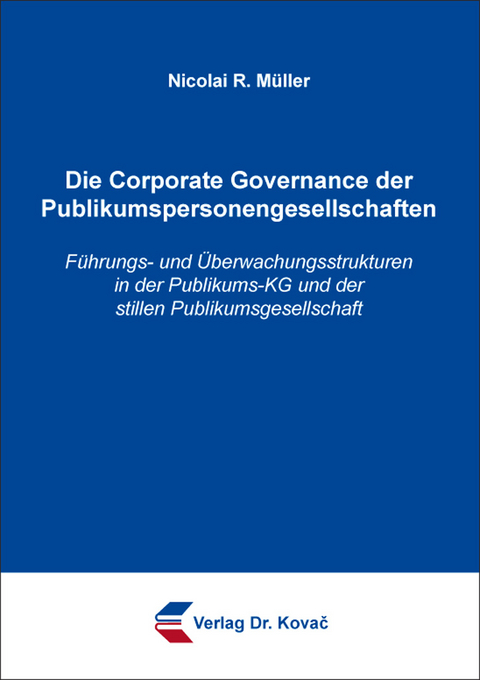 Die Corporate Governance der Publikumspersonengesellschaften - Nicolai R. Müller