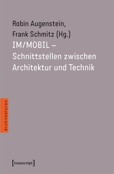 IM/MOBIL - Schnittstellen zwischen Architektur und Technik - 