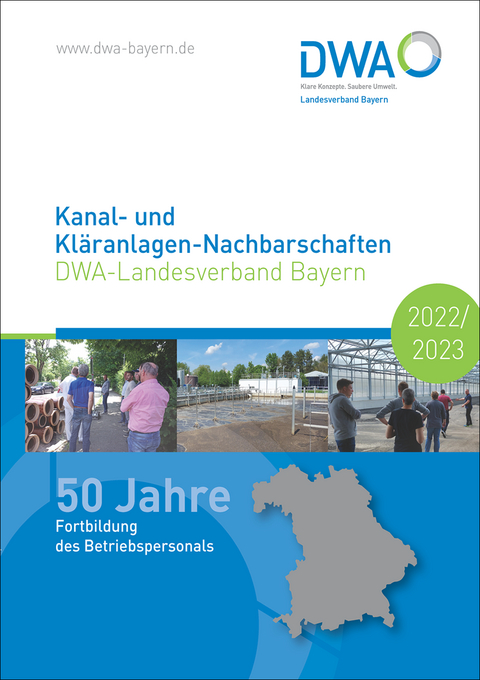 Kanal- und Kläranlagen-Nachbarschaften - DWA-Landesverband Bayern - 50 Jahre Fortbildung des Betriebspersonals 2022/2023