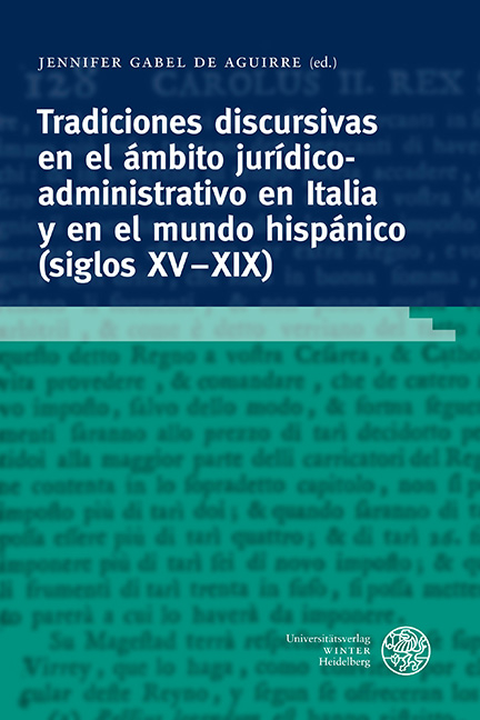 Tradiciones discursivas en el ámbito jurídico-administrativo en Italia y en el mundo hispánico (siglos XV-XIX) - Jennifer Gabel de Aguirre