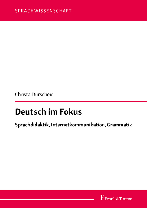 Deutsch im Fokus - Christa Dürscheid