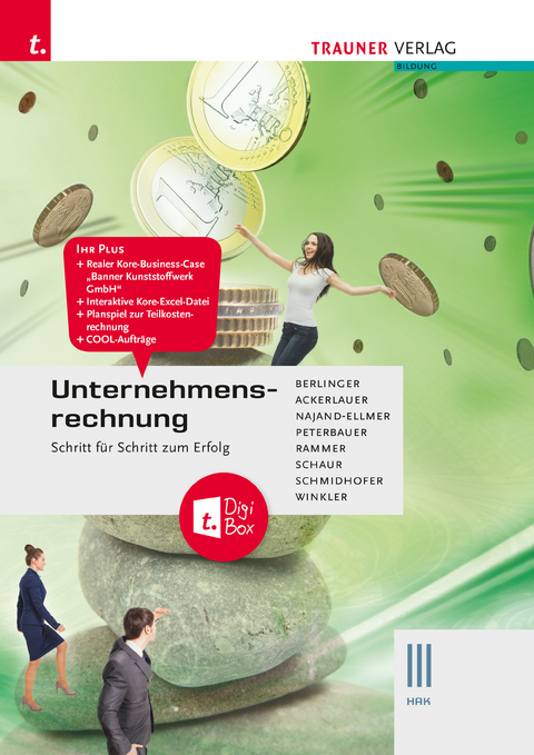 Unternehmensrechnung III HAK + TRAUNER-DigiBox - Andrea Winkler, Robert Schmidhofer, Rudolf Peterbauer, Helga Mayr, Erwin Schaur, Elke Rammer, Irene Ackerlauer, Roland Berlinger, Monika Najand-Ellmer