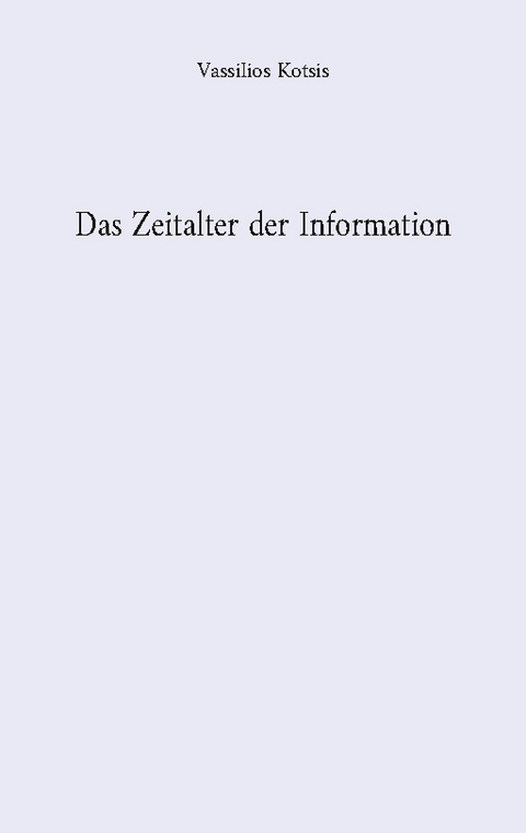 Das Zeitalter der Information - Vassilios Kotsis