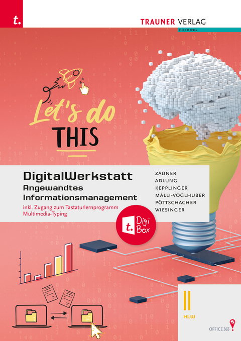 Angewandtes Informationsmanagement II HLW Office 365 + TRAUNER-DigiBox - Doris Zauner, Andrea Heitzeneder, Elke Kepplinger, Claudia Malli-Voglhuber, Eva-Christina Pöttschacher, Hubert Wiesinger