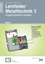 Lernfelder Metalltechnik 3 - Hönmann, Robert; Riß, Manfred; Bissinger, Martin; Mayr, Hans; Glatz, Angela